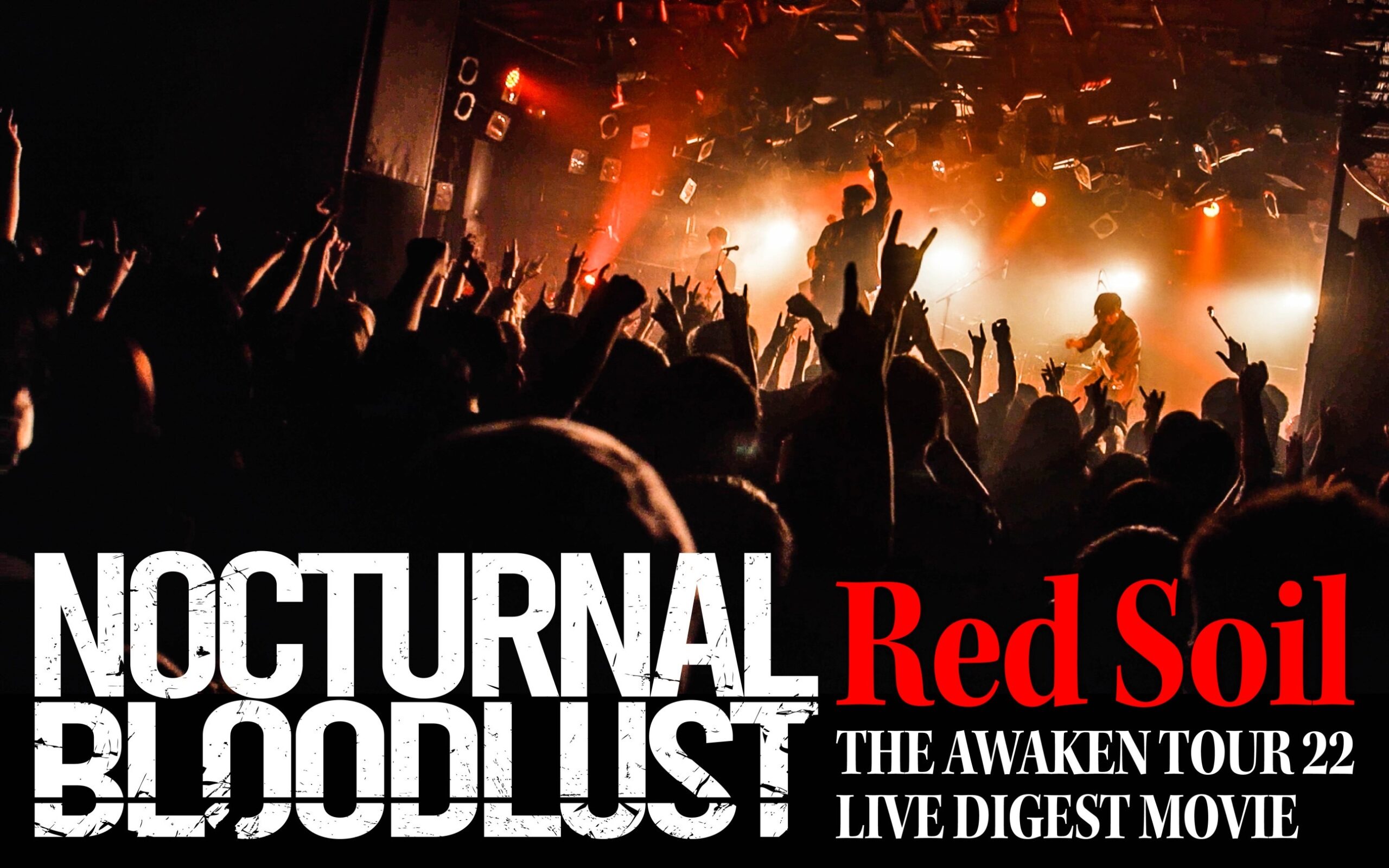 NOCTURNAL BLOODLUST – Red Soil (THE AWAKEN TOUR 22 DIGEST MOVIE)